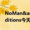 NoMan&#039;sSky的最新更新Expeditions今天到货